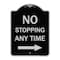 Signmission No Stopping Anytime W/ Arrow Right Heavy-Gauge Aluminum Architectural Sign, 24" x 18", BS-1824-23583 A-DES-BS-1824-23583 - alternate 1